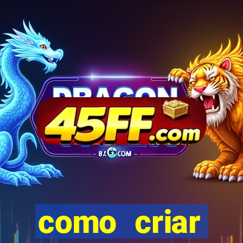 como criar plataforma de jogo do tigre